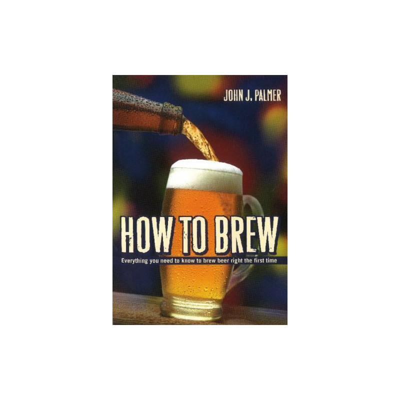 How to Brew (John Palmer) How to Brew (John Palmer)